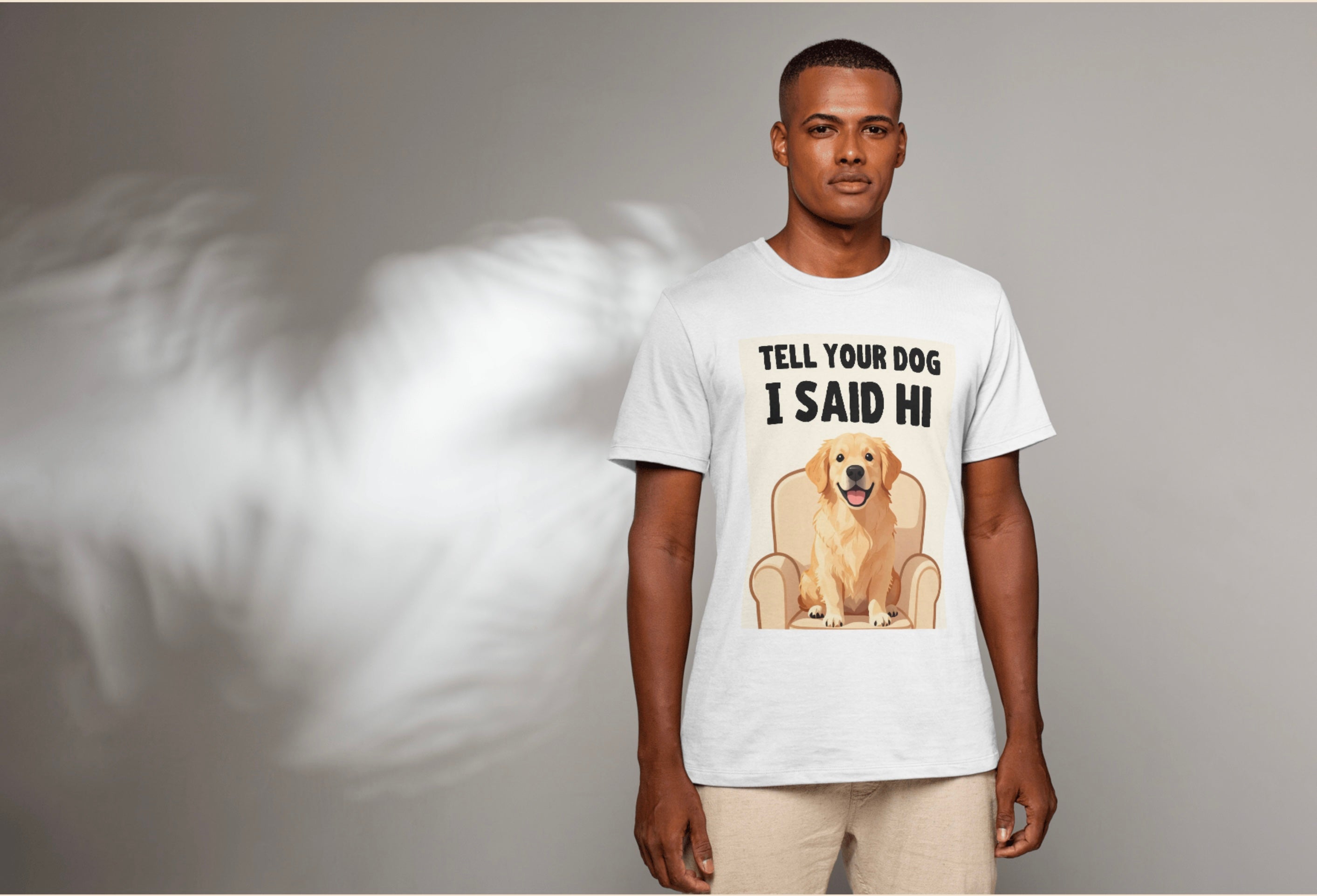 “Tell Your Dog I Said Hi” Funny Dog Lover T-Shirt